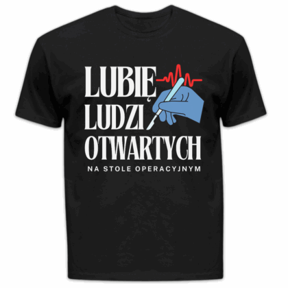 Koszulka męska Lubię ludzi otwartych na stole operacyjnym czarna