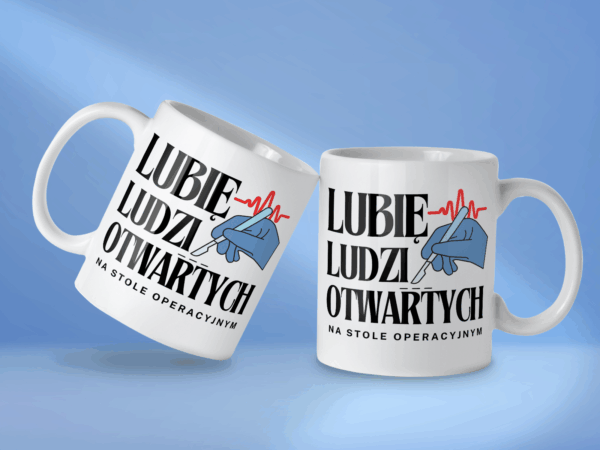Kubek Lubię ludzi otwartych na stole operacyjnym - obrazek 2