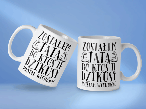 Kubek Zostałem tatą bo ktoś te dzikusy musiał wychować - obrazek 2