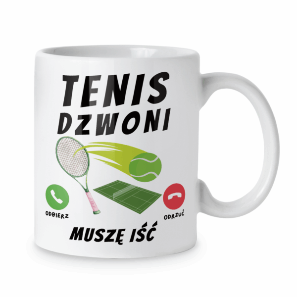 Kubek Tenis dzwoni muszę iść