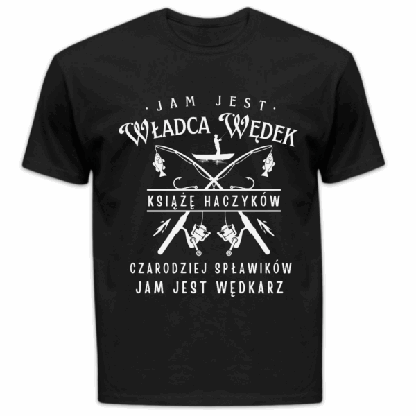 Koszulka męska Jam jest władca wędek czarna