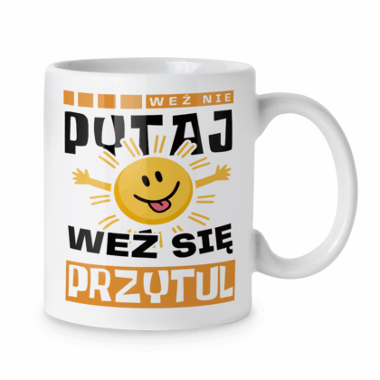 Kubek Weź nie pytaj weź się przytul