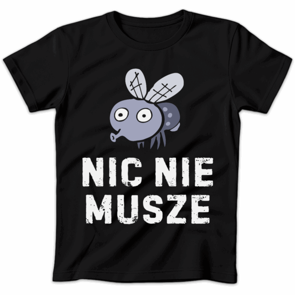 Koszulka damska Nic nie musze czarna czarna