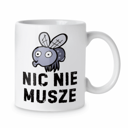 Kubek Nic nie musze
