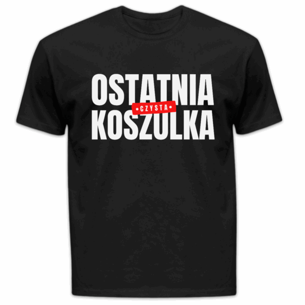 Koszulka męska Ostatnia czysta koszulka czarna