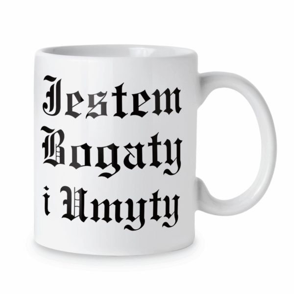 Kubek Jestem bogaty i umyty