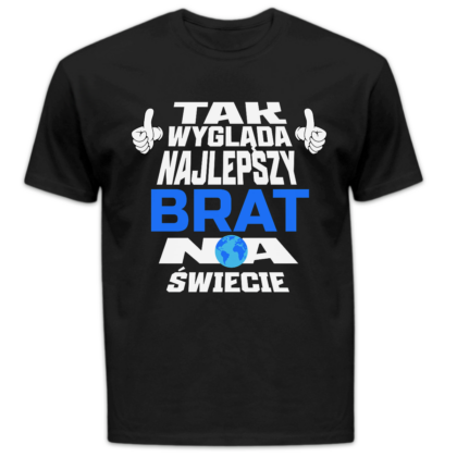 Koszulka męska Tak wygląda najlepszy brat na świecie czarna