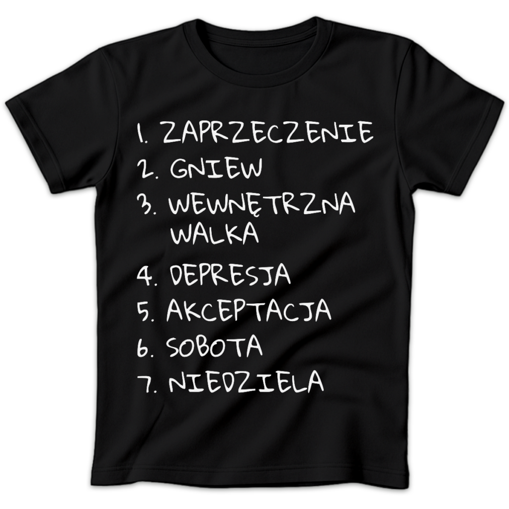 Koszulka damska Zaprzeczenie gniew wewnętrzna walka depresja akceptacja sobota niedziela czarna