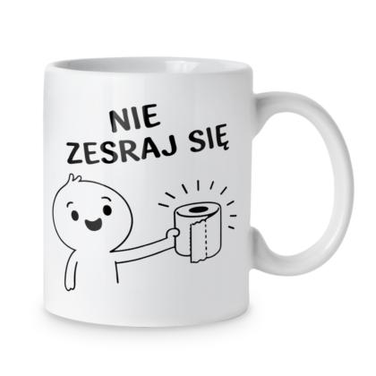 Kubek Nie zesraj się