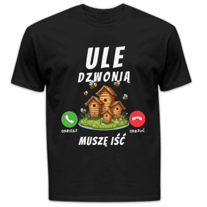 Koszulka męska Ule dzwonią muszę iść czarna