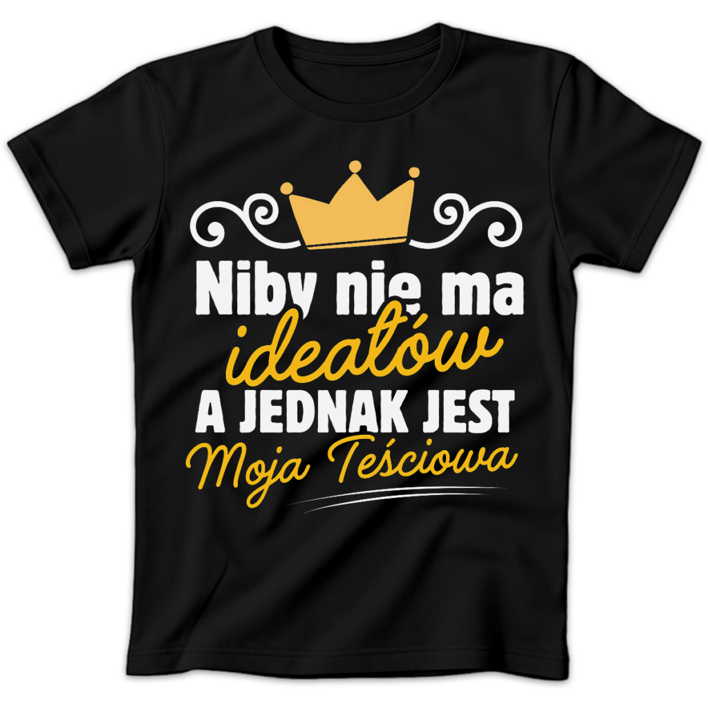 Koszulka damska Niby nie ma ideałów a jednak jest moja teściowa czarna