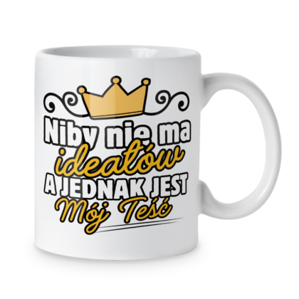 Kubek Niby nie ma ideałów a jednak jest mój teść