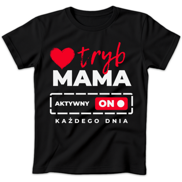 Koszulka damska Tryb mama każdego dnia czarna
