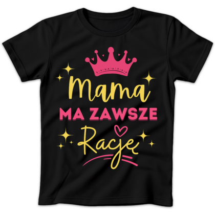 Koszulka damska Mama ma zawsze rację czarna
