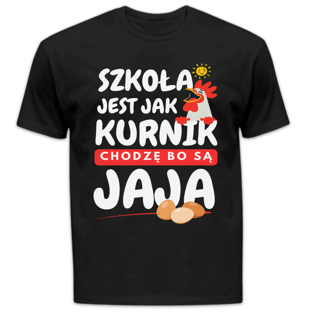 Koszulka męska Szkoła jest jak kurnik chodzę bo są jaja czarna