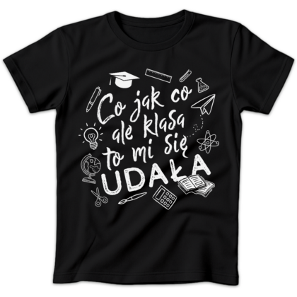 Koszulka damska Co jak co ale klasa to mi się udała czarna