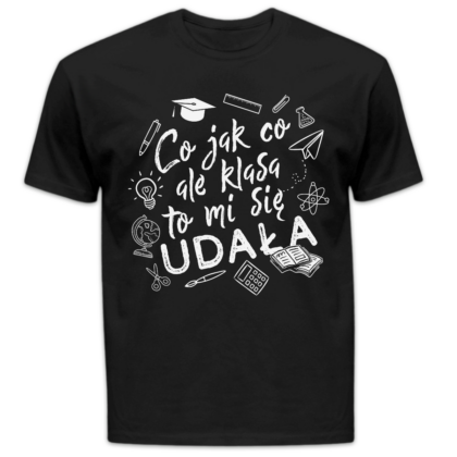 Koszulka męska Co jak co ale klasa to mi się udała czarna