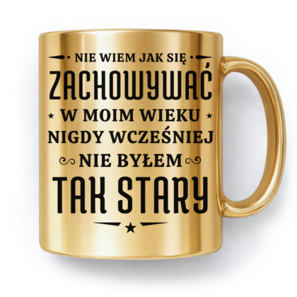 Kubek Złoty Nie wiem jak się zachowywać w moim wieku