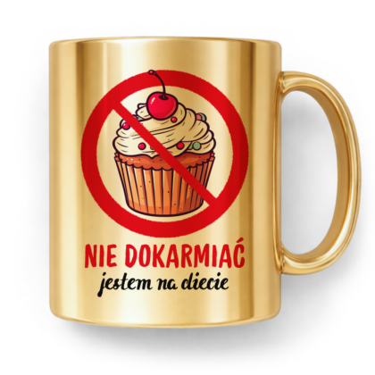 Kubek Złoty Nie dokarmiać jestem na diecie