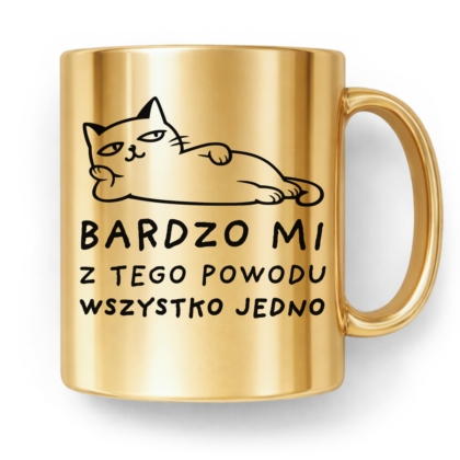 Kubek Złoty Bardzo mi z tego powodu wszystko jedno