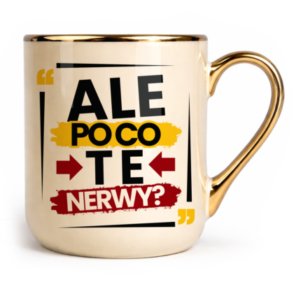 Kubek Elegant Ale po co te nerwy