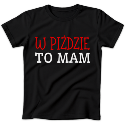 Koszulka damska W piździe to mam czarna