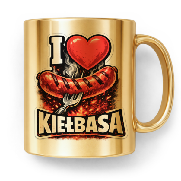 Kubek Złoty I love kiełbasa