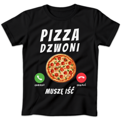 Koszulka damska Pizza dzwoni muszę iść czarna