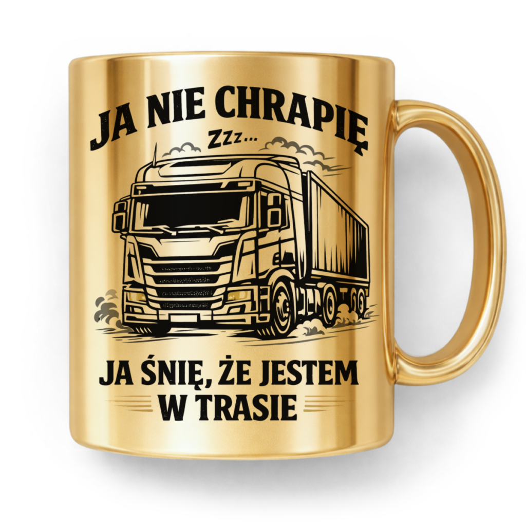 Kubek Złoty Ja nie chrapię ja śnię że jestem w trasie