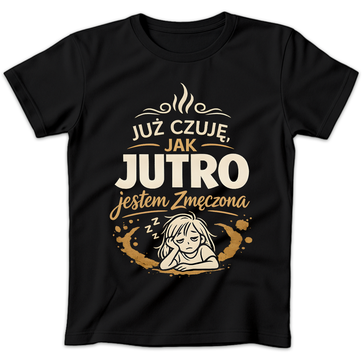 Koszulka damska Już czuję jak jutro jestem zmęczona czarna