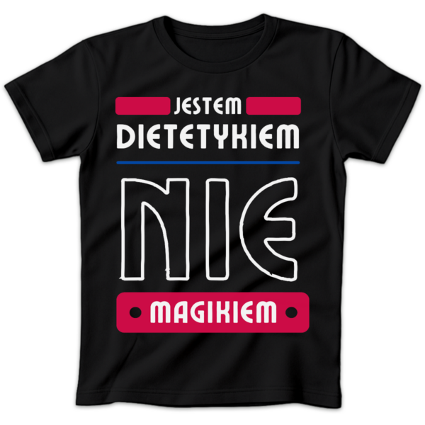 Koszulka damska Jestem dietetykiem nie magikiem czarna