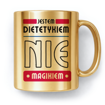 Kubek Złoty Jestem dietetykiem nie magikiem