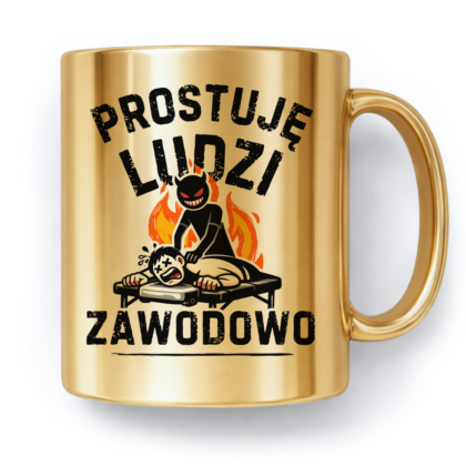 Kubek Złoty Prostuję ludzi zawodowo