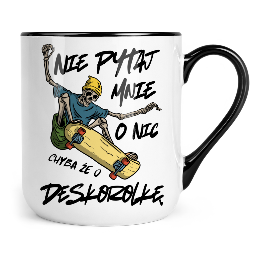 Kubek Coffee Nie pytaj mnie o nic chyba że o deskorolkę