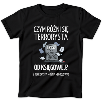 Koszulka damska Czym rożni się terrorysta od księgowej czarna