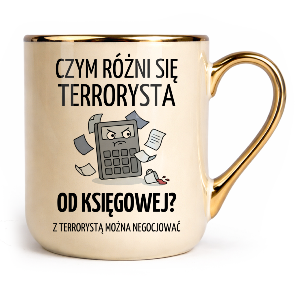 Kubek Elegant Czym rożni się terrorysta od księgowej