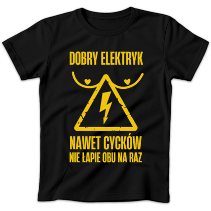 Koszulka damska Dobry elektryk nawet cycków nie łapie obu na raz czarna