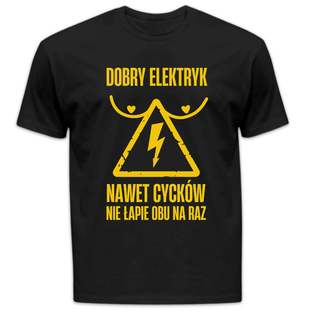 Koszulka męska Dobry elektryk nawet cycków nie łapie obu na raz czarna