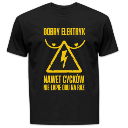 Koszulka męska Dobry elektryk nawet cycków nie łapie obu na raz czarna