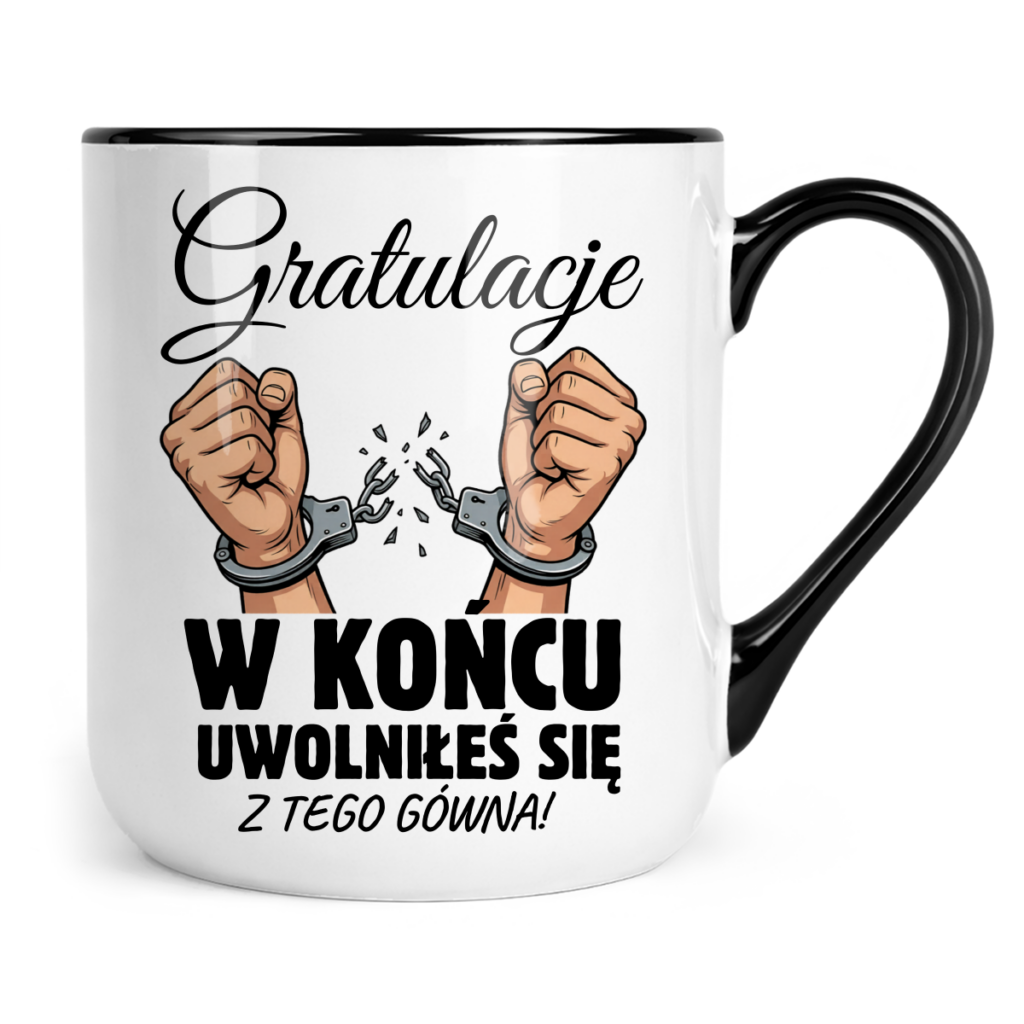Kubek Coffee Gratulacje w końcu uwolniłeś się z tego gówna