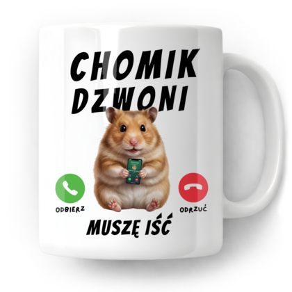 Kubek Chomik dzwoni muszę iść