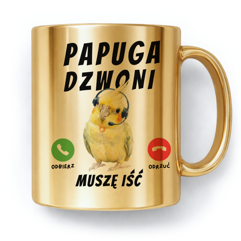 Kubek Złoty Papuga dzwoni muszę iść